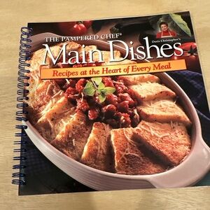 The Pampered Chef Main Dishes and Stoneware Cookbook